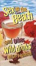 Sex On The Beach & Other Wild Drinks