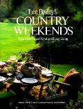 Lee Baileys Country Weekends Recipes For