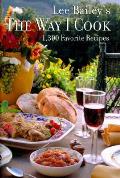Lee Baileys The Way I Cook 1300 Favorite Recipes
