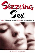Sizzling Sex 242 Sure Fire Ways To Heat