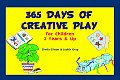 365 Days Of Creative Play For Children