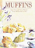 Muffins Sixty Sweet & Savory Recipes