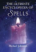 Ultimate Encyclopedia Of Spells 88 Incantations