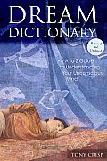 Dream Dictionary An A To Z Guide To Understanding Your Unconscious Mind