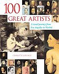 100 Great Artists A Visual Journey From Fra Angelico to Andy Warhol