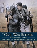 Civil War Soldier A Photographic Journey