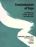 Fundamentals Of Yoga A Handbook Of Theory Practice & Application