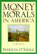 Money & Morals In America