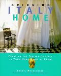 Bringing Italy Home Creating The Feeling