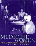 Medicine Women The Story Of Early Americ