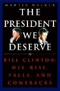 President We Deserve Bill Clinton