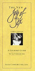 New Joy of Sex A Gourmet Guide to Lovemaking in the Nineties