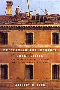 Preserving The Worlds Great Cities