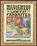 Moosewood Restaurant Low Fat Favorites