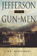 Jefferson & The Gun Men How The West Was