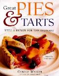 Great Pies & Tarts With A Primer For The