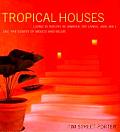 Tropical Houses Living in Nature in Jamaica Sri Lanka Java Bali & the Coasts of Mexico & Belize