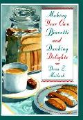 Making Your Own Biscotti & Dunking Del