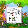 Fairy Fun A Childs Fairyland Of Enchanti