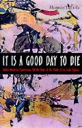 It Is A Good Day To Die