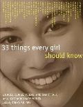 33 Things Every Girl Should Know Stories Songs Poems & Smart Talk by 33 Extraordinary Women