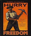 Hurry Freedom African Americans in Gold Rush California