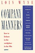 Company Manners: How to Behave in the Workplace in the 90s