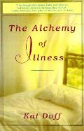 Alchemy Of Illness