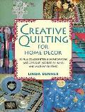 Creative Quilting For Home Decor