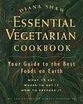 Essential Vegetarian Cookbook Your Guide to the Best Foods on Earth