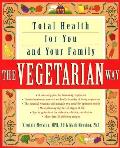 Vegetarian Way Total Health for You & Your Family