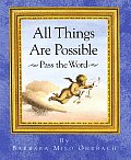All Things Are Possible Pass The Word