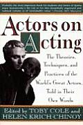 Actors On Acting The Theories Techniques