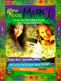 New Moon Money How To Get It Spend It