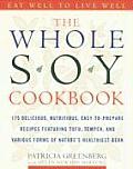 Whole Soy Cookbook 175 Healthy Low Fat
