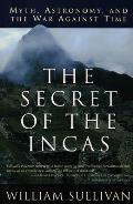 Secret of the Incas Myth Astronomy & the War Against Time