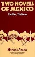 Two Novels Of Mexico The Flies & The Bos