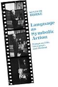 Language as Symbolic Action Essays on Life Literature & Method