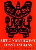 Art of the Northwest Coast Indians Second Edition