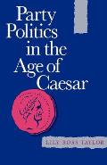 Party Politics in the Age of Caesar: Volume 22