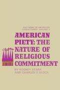 American Piety: The Nature of Religious Commitment