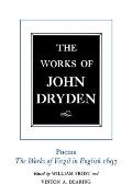The Works of John Dryden, Volume VI: Poems, the Works of Virgil in English 1697 Volume 6