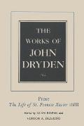 The Works of John Dryden, Volume XIX: Prose: The Life of St. Francis Xavier Volume 19