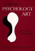 Toward a Psychology of Art Collected Essays