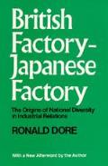 British Factory, Japanese Factory: The Origins of National Diversity in Industrial Relations
