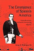 Emergence Of Spanish America