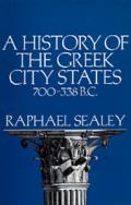 History of the Greek City States 700 338 B C