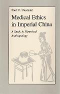 Medical Ethics in Imperial China: A Study in Historical Anthropology