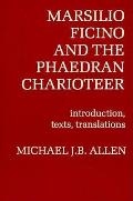 Marsilio Ficino & the Phaedran Charioteer