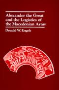 Alexander the Great & the Logistics of the Macedonian Army